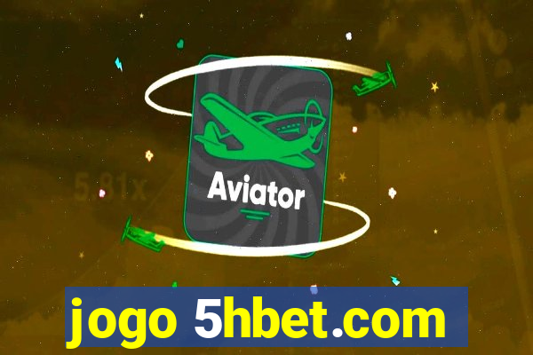 jogo 5hbet.com